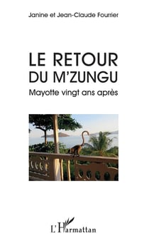 Le retour du M'zungu - Mayotte vingt ans apres