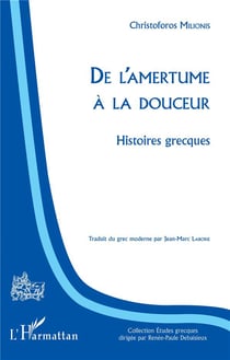 De l'amertume à la douceur - histoires grecques