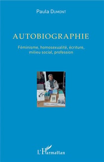 Autobiographie, féminisme, homosexualité, écriture, milieu social, profession