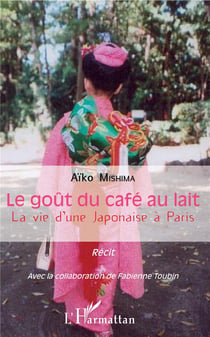 Le goût du café au lait - la vie d'une japonaise à Paris