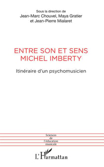Entre son et sens Michel Imberty - itinéraire d'un psychomusicien