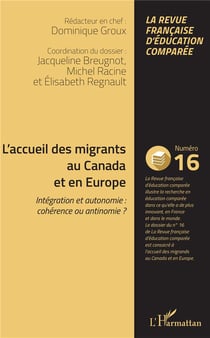 L'accueil des migrants au Canada et en Europe - intégration et autonomie : cohérence ou antinomie ?