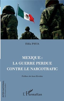 Mexique: la guerre perdue contre le narcotrafic