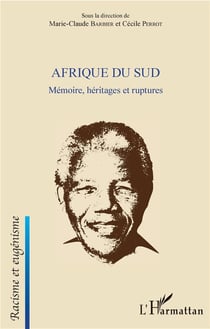 Afrique du sud - mémoire, héritages et ruptures