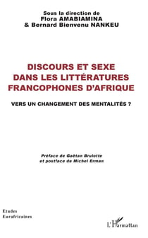 Discours et sexe dans les littératures francophones d'Afrique - vers un changement des mentalités ?