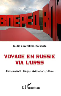 Voyage en Russie via l'URSS - russe avance : langue, civilisation, culture