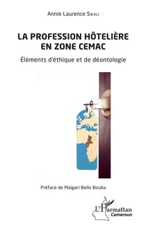 La profession hôtelière en zone CEMAC - éléments d'éthique et de déontologie
