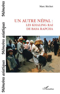 Un autre Népal - les khaling rai de basa rapcha