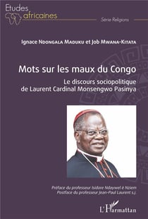 Mots sur les maux du congo - le discours sociopolitique de laurent cardinal monsengwo pasinya