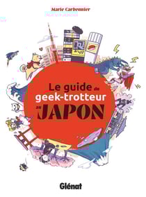 Le guide du geek-trotteur au japon