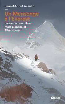 Un mensonge à l'Everest : du Larzac au Tibet