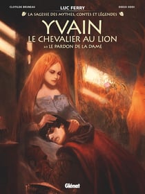 Yvain, le chevalier au lion Tome 3 : Le Pardon de la Dame