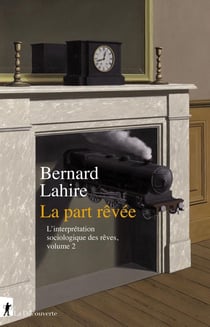 L'interprétation sociologique des rêves Tome 2 - la part rêvée