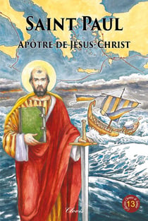Chemins de lumière Tome 13 : Saint Paul - apôtre de Jésus-Christ