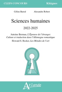 Sciences humaines 2022-2025 : Antoine Berman, l'épreuve de l'étranger - culture et traduction dans l'Allemagne romantique - Howard S. Becker, les mondes de l'art