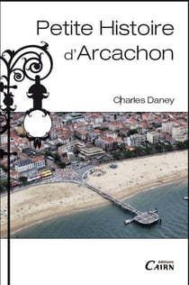 Petite histoire d'Arcachon