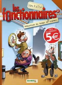 Les fonctionnaires Tome 2 : réduction du temps de travail