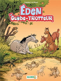 Eden, le globe-trotteur t.1
