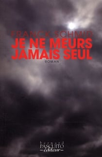Je ne meurs jamais seul