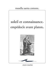 Soleil et connaissance : Empédocle avant Platon