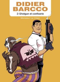 Didier Barcco t.2 - shotgun et confiserie