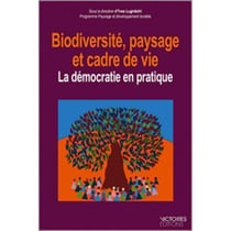 Biodiversité, paysage et cadre de vie - la démocratie en pratique