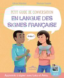 Petit guide de conversation en langue des signes française - apprends à signer avec Lucas et Anna