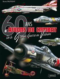 60 ans d'avions de combat - de la grande guerre au vetnam