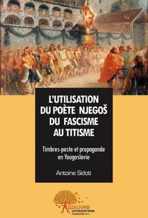 L'utilisation du poète Njegos - du fascisme au titisme
