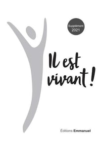 Il est vivant ! : supplément 2021 carnet de chants