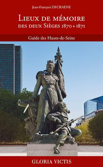 Lieux de mémoire des deux sièges 1870 + 1871 - guide des Hauts-de-Seine