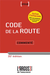 Code de la route 2018 - commenté - 200 cas pratiques de jurisprudence illustrée (35e édition)