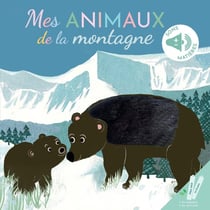 Mes animaux de la montagne en livre sonore à toucher