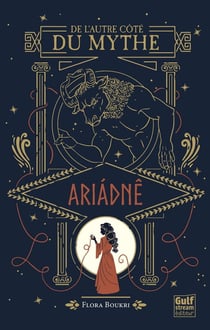 De l'autre côté du mythe Tome 1 : Ariádnê