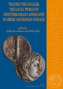 Tracing the local(s): the local world of Mediterranean landscapes in greek and roman coinage