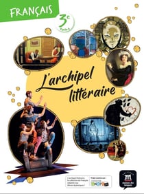 L'archipel littéraire : français - 3e - livre de l'élève