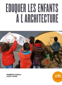 Éduquer les enfants a l'architecture