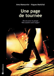 Une page de tournée - dix ans avec mes souliers sont rouges