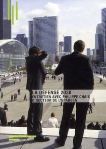 La Défense 2030 - entretien avec Philippe Chaix directeur de l'EPADESA