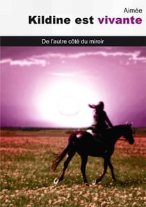Kildine est vivante - de l'autre côté du miroir