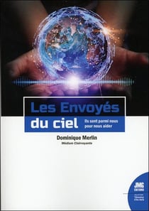 Les envoyés du ciel : ils sont parmi nous pour nous aider
