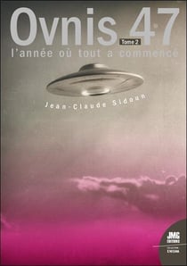 Ovnis 47 : L'année ou tout a commencé Tome 2
