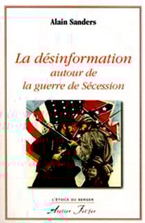 La désinformation autour de la guerre de sécession