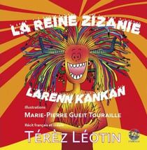 La reine zizanie - larenn kankan