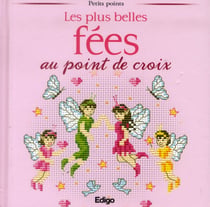 Les Plus Belles Fees Au Point De Croix