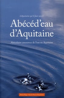 Abécéd'eau d'Aquitaine - abécédaire amoureux de l'eau en Aquitaine