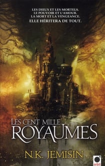 Les Cent Mille Royaumes, (La Trilogie de l'héritage*)