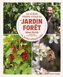 Le guide terre vivante du jardin forêt : le jardin d'émerveille