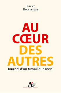 Au coeur des autres - journal d'un travailleur social