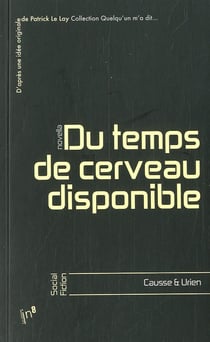 Du temps de cerveau disponible - novella
